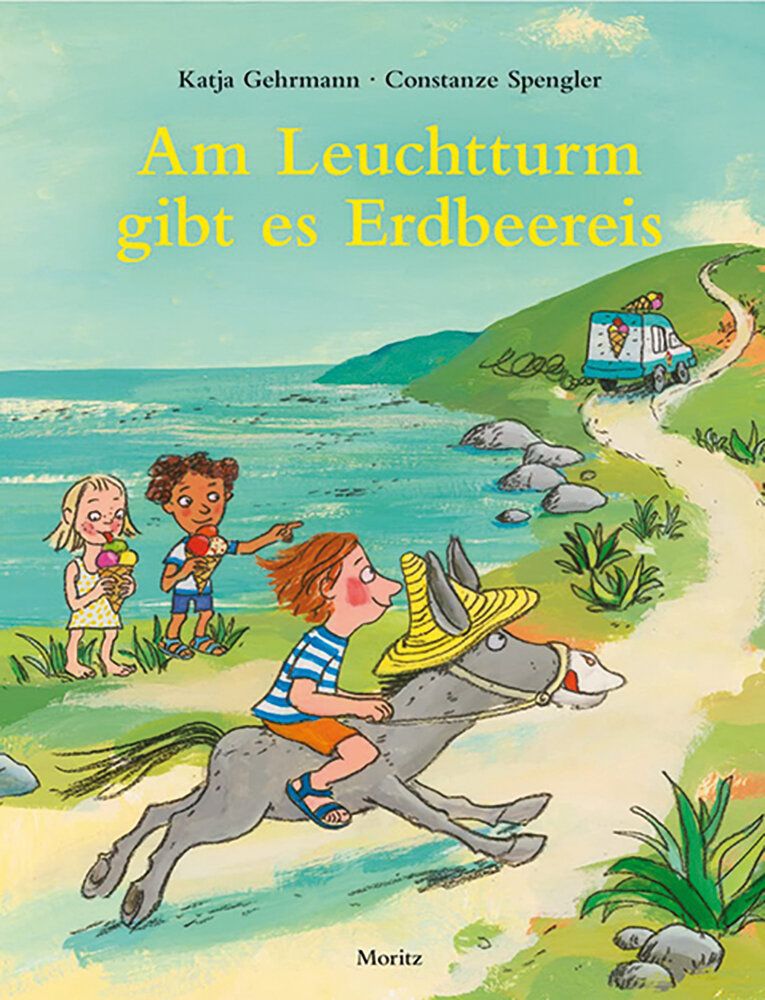 Cover des Buchs Am Leuchtturm gibt es Erdbeereis, Illustration, drei KInder am Meer, zwei essen Eis, eins reitet auf einem Esel